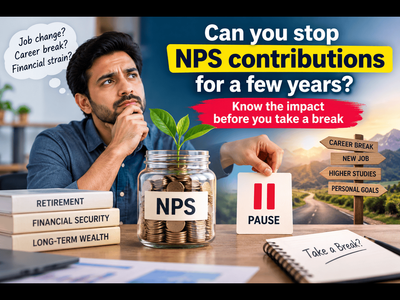 Can you stop NPS contributions for a few years? Know the impact before you take a break