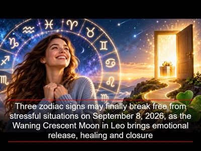 Three zodiac signs may finally break free from stressful situations on September 8, 2026, as the Waning Crescent Moon in Leo brings emotional release, healing and closure