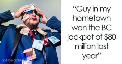 74 Ridiculous Ways People Accidentally Stumbled Into A Fortune