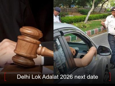 Delhi Lok Adalat 2026 next date: When can you settle traffic challan next after cancellation of September 12?