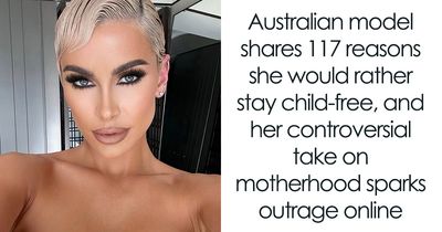 Model Lists 117 Reasons She Doesn’t Want Kids, And The Internet Is Absolutely Not Having It