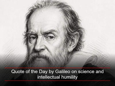 Quote of the Day by Galileo: 'In questions of science, the authority of a thousand is not worth...' -Timeless lesson on independent thought, evidence and intellectual humility