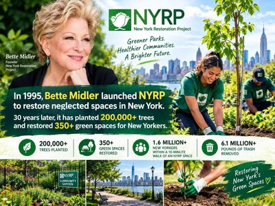 In 1995, Bette Midler launched NYRP to restore neglected spaces in New York. 30 years later, it has planted 200,000+ trees and restored 350+ green spaces for New Yorkers