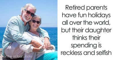 Daughter Rants About Her Retired Parents Spending Big On Vacays, Fears About Her Future Inheritance
