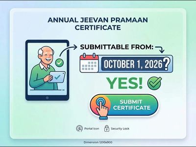 Can you submit annual Jeevan Pramaan certificate from October 1, 2026?