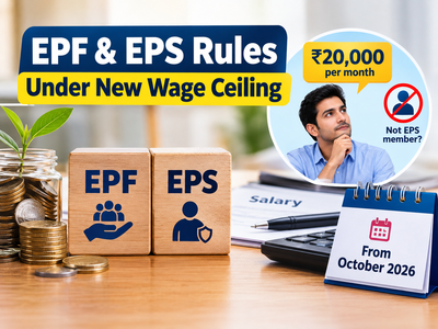 EPF & EPS rules under new wage ceiling: Earning Rs 20,000 and not EPS member? Know how your employer’s PF contribution will change from October 2026