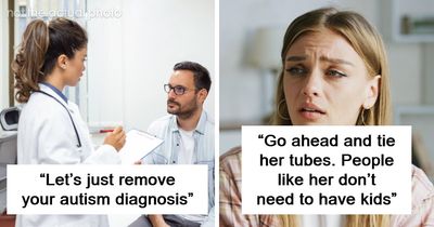 “So You Want To Look WEIRD?!”: 52 Unacceptable Things Patients Were Actually Told By Their Doctors