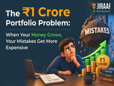 The ₹1 Crore Portfolio Problem: When Your Money Grows, Your Mistakes Get More Expensive