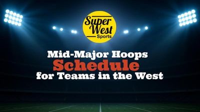 2026-27 Mid-Major Hoops Schedule by Week in West